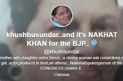 Khushbu Sundar changes her official Twitter name to Nakhat Khan
