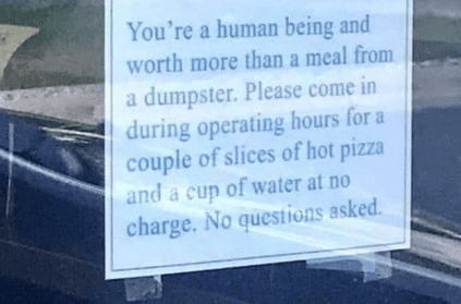 Pizza Outlet Puts Up Heartwarming Note After Finding Homeless People Eating From Garbage Bins