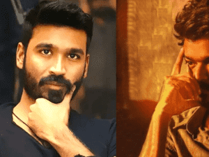 Dhanush has a special request as Thalapathy Vijay’s Master release in theatres