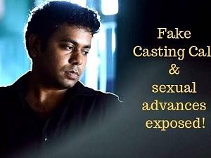 Hit director exposes the agency behind fake casting call and advances of sexual nature ft Ashwin Saravanan