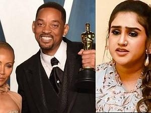Vanitha Vijayakumar feels proud to be Will Smith's fan after his action at the Oscars 2022
