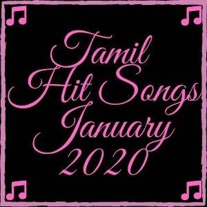 Top Tamil Hits - January 2020: See if your favorites have made it to the list!